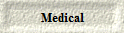 Medical